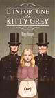 L'INFORTUNE DE KITTY GREY