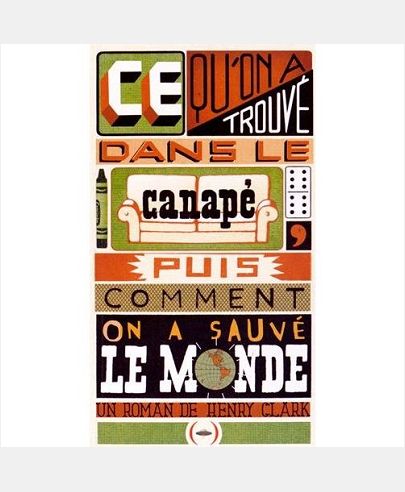 CE QU'ON A TROUVE DANS LE CANAPE, ET COMMENT ON A SAUVE LE MONDE