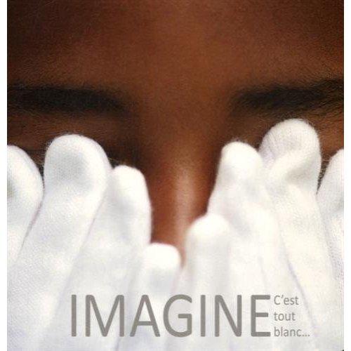 IMAGINE - C'EST TOUT BLANC...