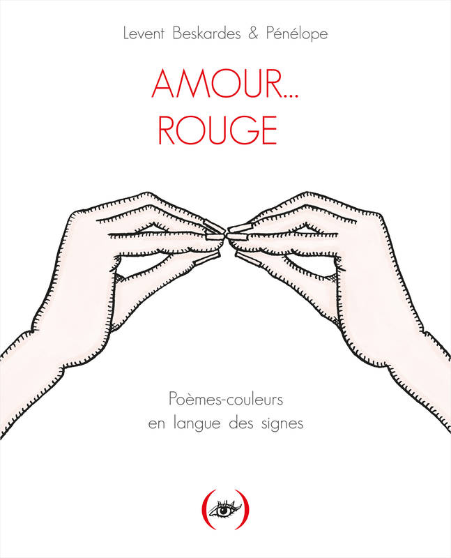 AMOUR... ROUGE - POEMES-COULEURS EN LANGUE DES SIGNES