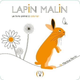 LAPIN MALIN - UNE LIVRE ANIME A COLORIER