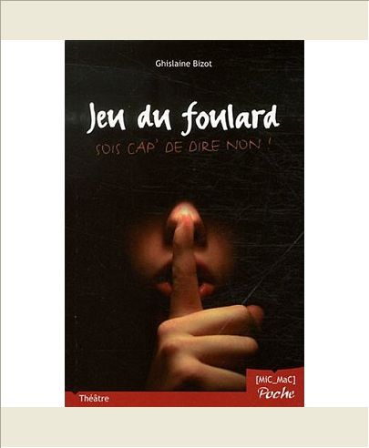 JEU DU FOULARD - SOIS CAP' DE DIRE NON !