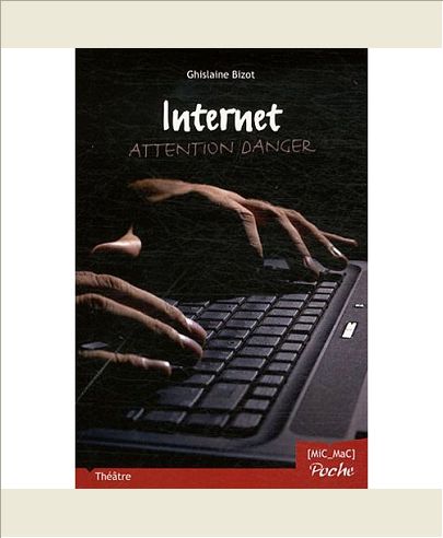 INTERNET - ATTENTION DANGER