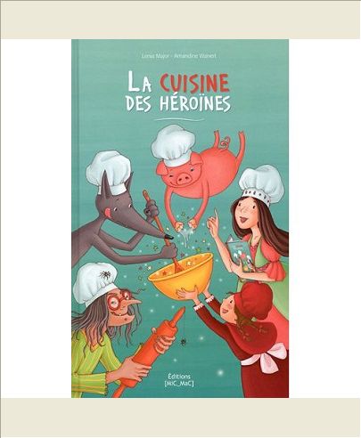 LA CUISINE DES HEROINES