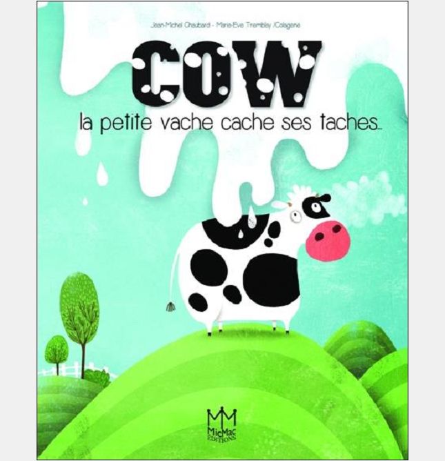 COW - LA PETITE VACHE CACHE SES TACHES...