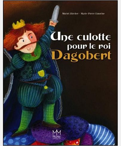 UNE CULOTTE POUR LE ROI DAGOBERT