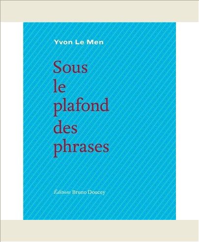 SOUS LE PLAFOND DES PHRASES