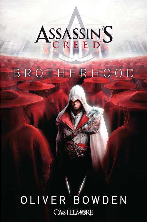 ASSASSIN'S CREED - T02 - ASSASSIN'S CREED BROTHERHOOD