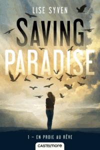 SAVING PARADISE T1 - EN PROIE AU REVE