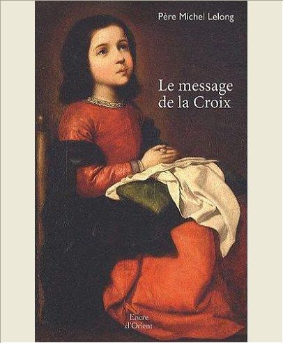 LE MESSAGE DE LA CROIX