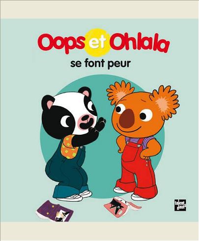 OOPS ET OHLALA SE FONT PEUR
