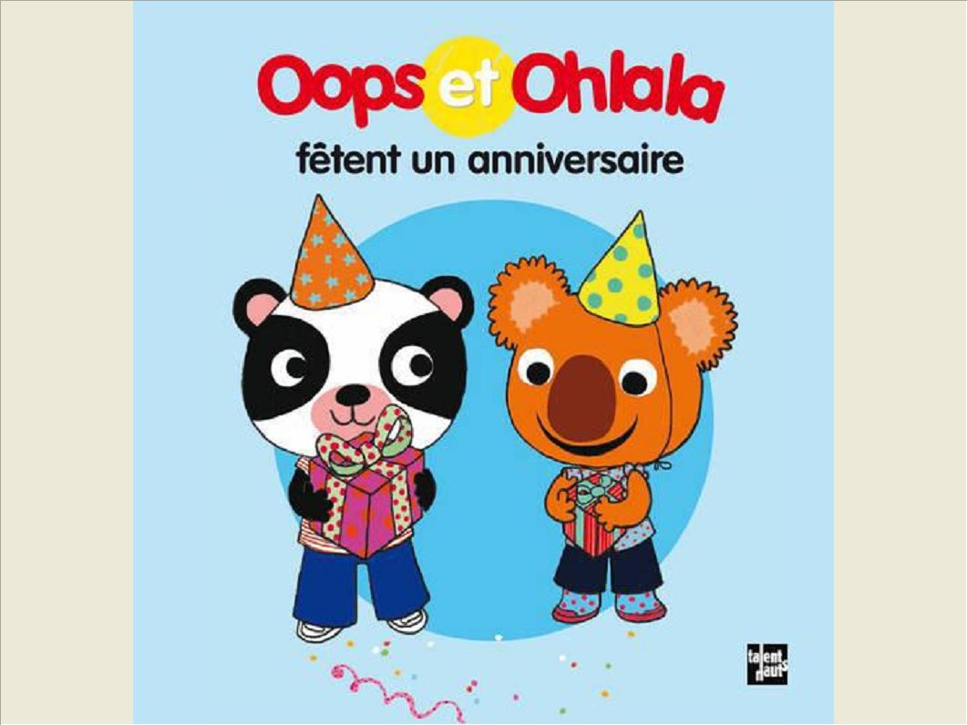 OOPS ET OHLALA FETENT UN ANNIVERSAIRE