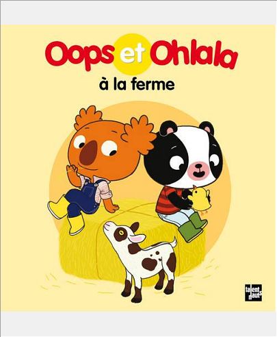 OOPS ET OHLALA A LA FERME