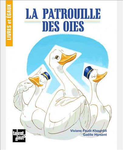LA PATROUILLE DES OIES