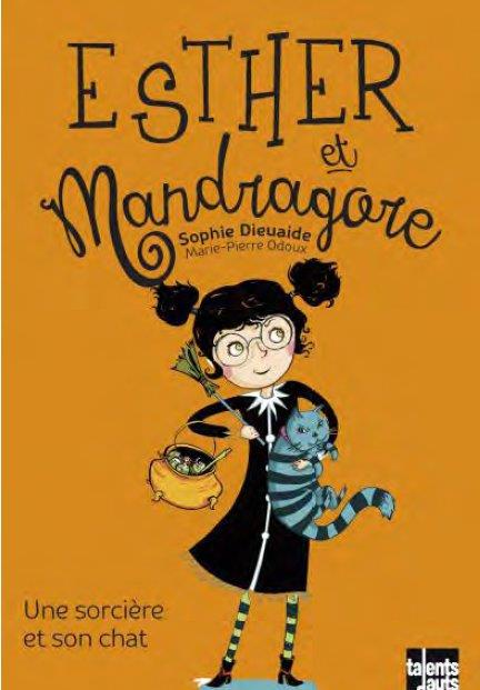 ESTHER ET MANDRAGORE - UNE SORCIERE ET SON CHAT