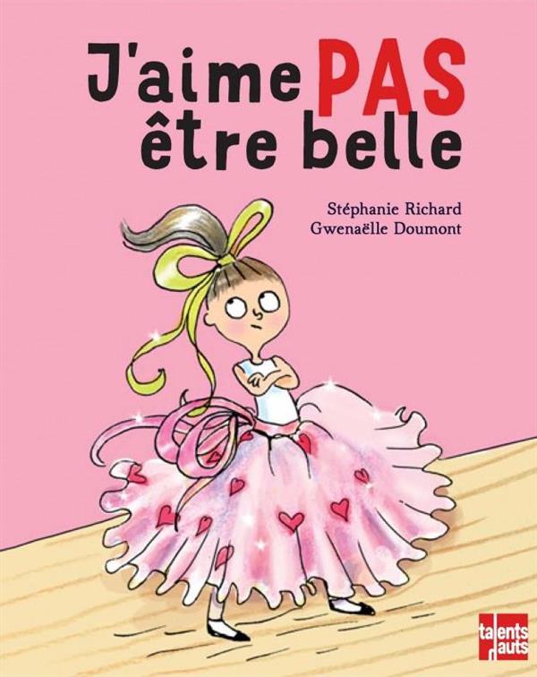 J'AIME PAS ETRE BELLE