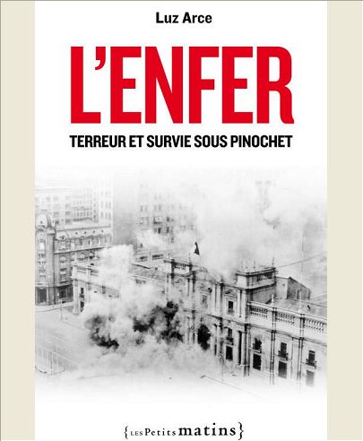 L'ENFER. TERREUR ET SURVIE SOUS PINOCHET