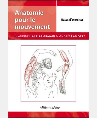ANATOMIE POUR LE MOUVEMENT - T2 : BASES D'EXERCICES