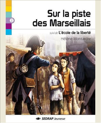 SUR LA PISTE DES MARSEILLAIS
