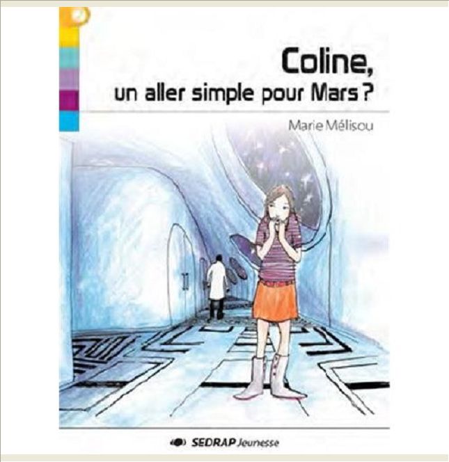 COLINE, UN ALLER SIMPLE POUR MARS ?