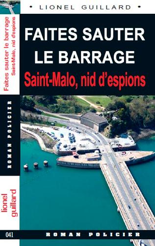 FAITES SAUTER LE BARRAGE SAINT-MALO (041)