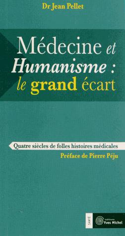MEDECINE ET HUMANISME : LE GRAND ECART