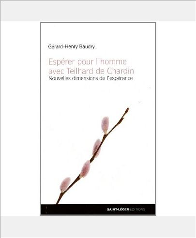 ESPERER POUR L'HOMME AVEC TEILHARD DE CHARDIN
