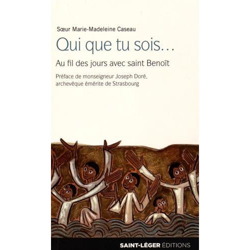 QUI QUE TU SOIS - AU FIL DES JOURS AVEC SAINT BENOIT