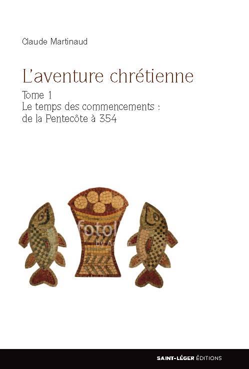 L'AVENTURE CHRETIENNE - TOME 1