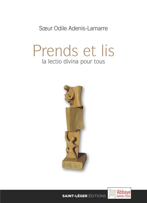 PRENDS ET LIS - LA LECTIO DIVINA POUR TOUS