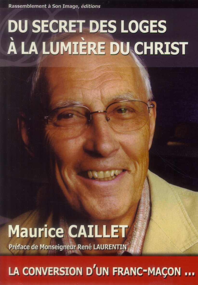 DU SECRET DES LOGES A LA LUMIERE DU CHRIST - L668