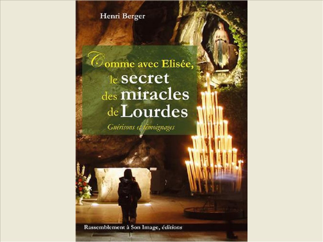 LE SECRET DES MIRACLES DE LOURDES COMME AVEC ELYSEE - L50