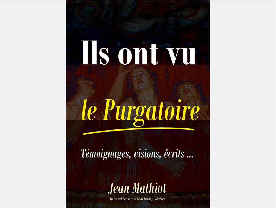 ILS ONT VU LE PURGATOIRE, TEMOIGNAGES, VISIONS, ECRITS - L87