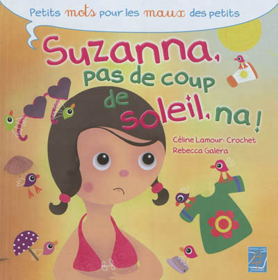 SUZANNA, PAS DE COUPS DE SOLEIL, NA !