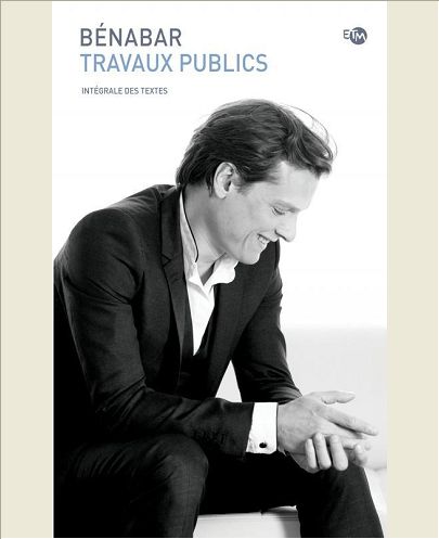 BENABAR TRAVAUX PUBLICS - INTEGRALE DES TEXTES