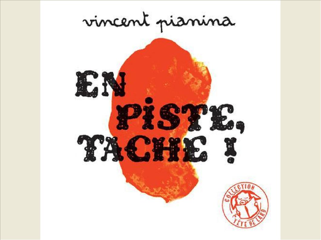 EN PISTE, TACHE !