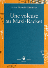 UNE VOLEUSE AU MAXI-RACKET