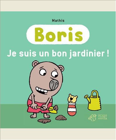 BORIS, JE SUIS UN BON JARDINIER !