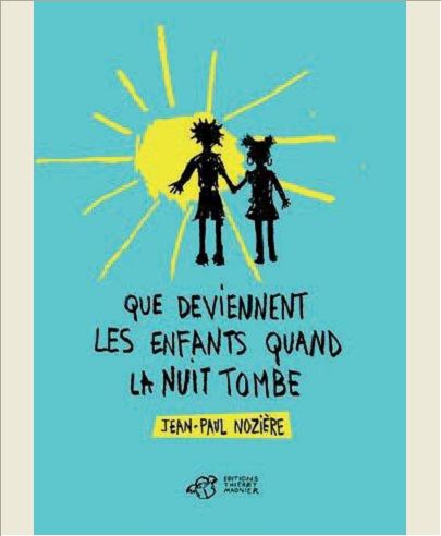 QUE DEVIENNENT LES ENFANTS QUAND LA NUIT TOMBE ?
