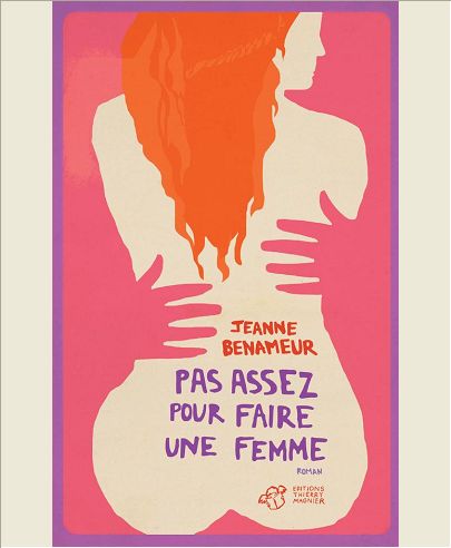 PAS ASSEZ POUR FAIRE UNE FEMME