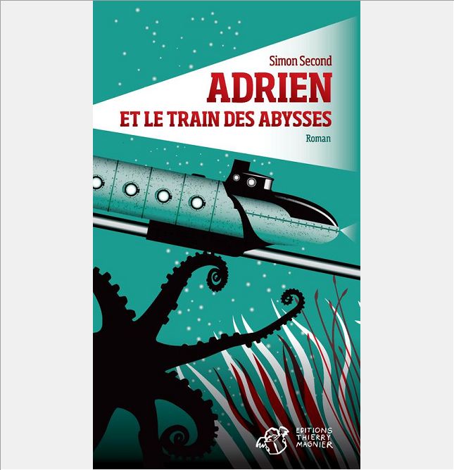 ADRIEN ET LE TRAIN DES ABYSSES