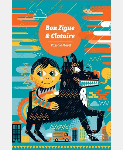 BON ZIGUE ET CLOTAIRE