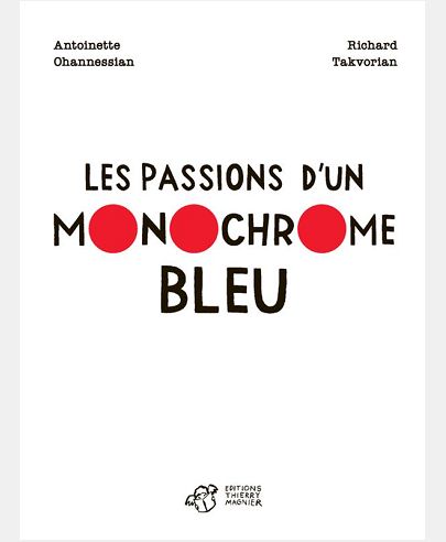 LES PASSIONS D'UN MONOCHROME BLEU