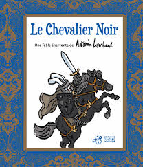 LE CHEVALIER NOIR