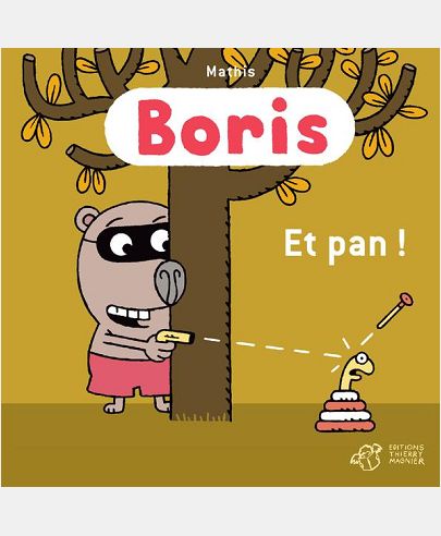 BORIS, ET PAN !