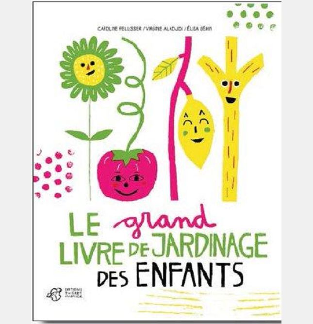LE GRAND LIVRE DE JARDINAGE DES ENFANTS