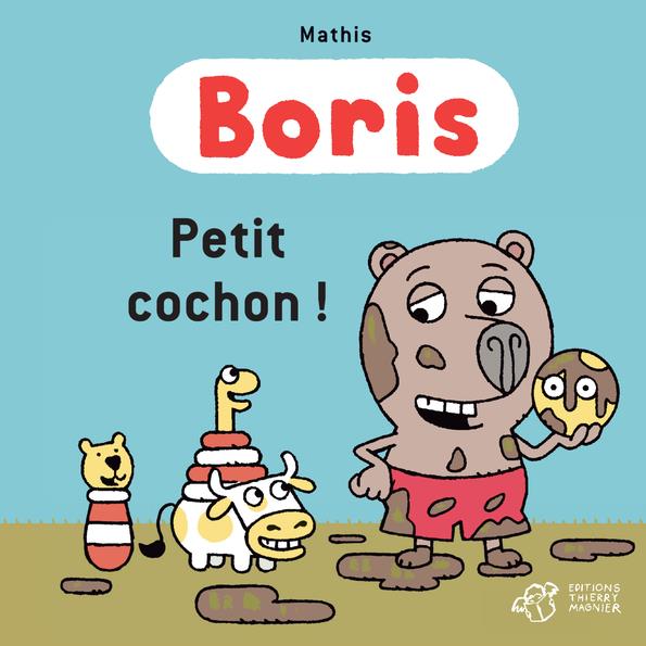 BORIS, PETIT COCHON !