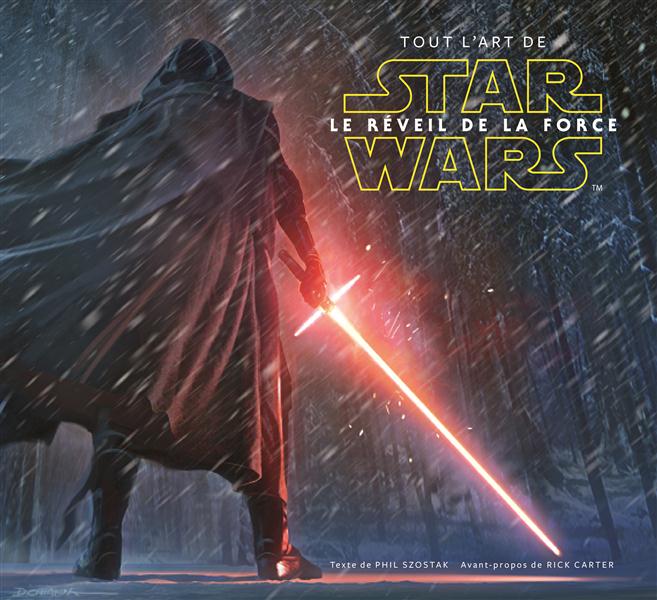STAR WARS:TOUT L'ART DU REVEIL DE LA FORCE