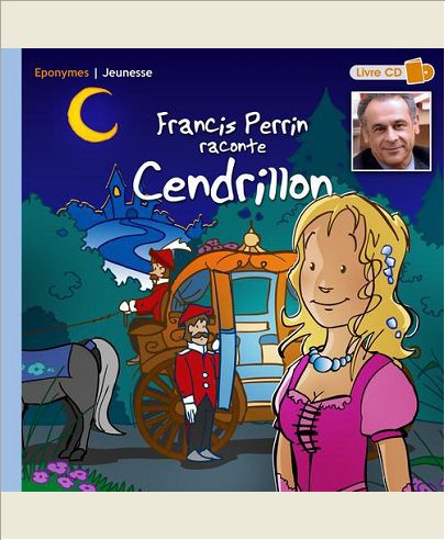 FRANCIS PERRIN RACONTE CENDRILLON