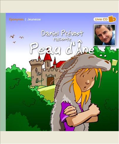 DANIEL PREVOST RACONTE PEAU D'ANE